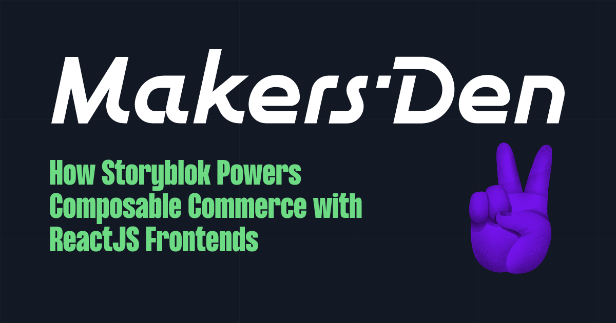 How Storyblok Powers Composable Commerce with ReactJS Frontends ...