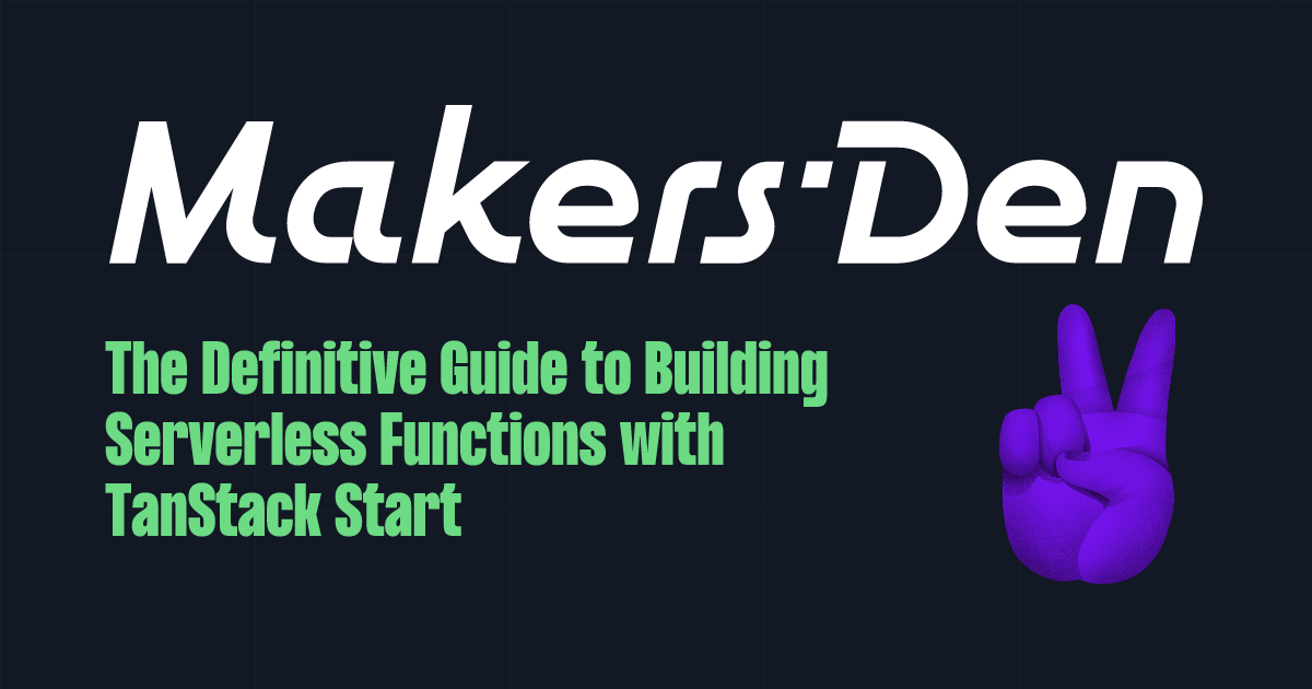 The Definitive Guide to Building Serverless Functions with TanStack ...